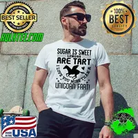 Sugar Is Sweet Lemons Are Tart Love You More Than A Unicorn Stars T-Shirt Unisex