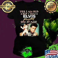 Yes I am old but I saw Elvis Presley on stage signature picture s Ladies tee