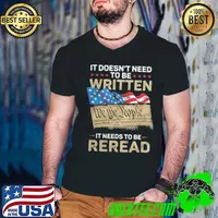 It doesn't need to be written we the people it needs to be reread America flag s Guys V Neck