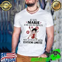 Je suis marie je ne suis pas parfaite mais je n'existe qu'en edition limitee shirt