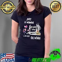 Just A Woman Loves Sewing Flowers Antique Sewing Machine T-Shirt