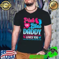 Pink Or Blue Daddy Loves You Father Baby Girl Boy Daddy Loves You Daughter T-Shirt Guys V Neck