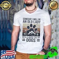 Someday I will be an old lady with a house full of dogs vintage shirt