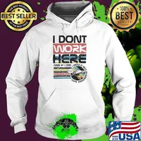 Tom Cardy Merch I Don't Work Here and if I did I would not surredner shiti s Hoodie