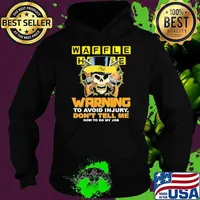 Waffle house warning to avoid injury don't tell me how to do my job skull s Hoodie