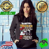 Yes I am a trucker no you can't drive it yes I still play with trucks I don't always fill out s Hoodie