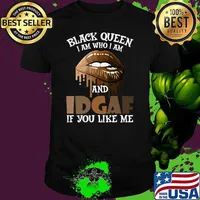 Black Queen I Am Who I Am And Idgaf You Like Me Lip T-Shirt Unisex