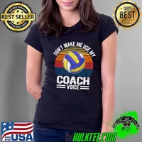 Don't Make Me Use My Coach Voice Volleyball Team Retro T-Shirt