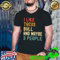 I Like Tacos Bull And Maybe 3 People Retro T-Shirt