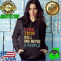 I Like Tacos Bull And Maybe 3 People Retro T-Shirt Hoodie