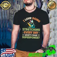 I Love Doing Stretching Every Day What's Your Superpower Stars T-Shirt Guys V Neck