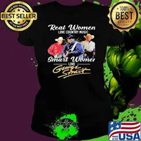 Real women love country music smart women love George Strait s Ladies tee