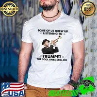 Some Of Us Grew Up Listening To Trumpet The Cool Ones Still Do Trumpet s Guys V Neck