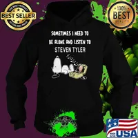 Sometimes I need to be alone and listen to Steven Tyler snoopy s Hoodie