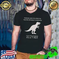 Tyrannosaurus rex nobody asks me what my favorite dinosaur is anymore T-Shirt Guys V Neck