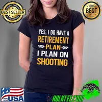 Yes do have retirement plan on shooting s Ladies Tee