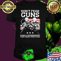Best don’t Fear Guns Fear A Government Washington That Fears You Guns USA Flag Shirt Unisex