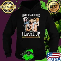 Best the Wolverine I Don't Get Older I Level Up signature Shirt Hoodie