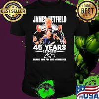 Funny james hetfield 45 years 1978 2023 thank you for the memories signature s Unisex