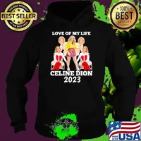 Funny love of my life Celine Dion 2023 s Hoodie