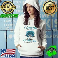 I loved you whole life miss you the rest of mine tree butterflies s Hoodie