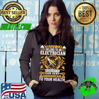 Nice warning I Belong To An Electrician Messing With Me Can Very Dangerous To Your Health Electrician shirt