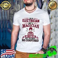 Original i Am An Electrician Not A Magician But I Can See Why You Might Be Confused shirt