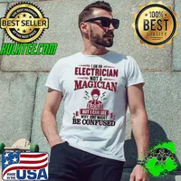 Original i Am An Electrician Not A Magician But I Can See Why You Might Be Confused s Unisex