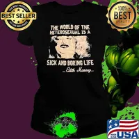 Premium the world of the heterosexual is a sick and boring Edith Massey shirt