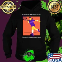 Premium with love and a racquet tennis dad inspires greatness T-Shirt Hoodie