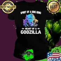 Spirit of a king kong heart of a Godzilla shirt