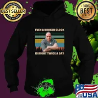 A Tony Broken Even A Broken Clock Right Twice A Vintage T-Shirt Hoodie