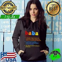 Baba definition a legendary figure know for his storytelling, endless wisdom T-Shirt Hoodie