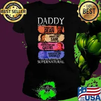 Daddy you are like dean smart like sam protective like castiel supernatural T-Shirt