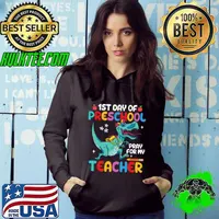 First day of preschool for teacher dinosaur T-Shirt Hoodie