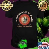 Funny it Takes A Lot Of Balls To Golf The Way I Do Vintage T-Shirt Unisex
