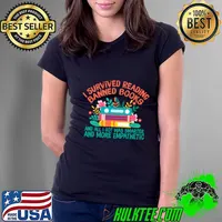 I Survived Reading Banned Books And All I Got Was Smarter And More Empathetic T-Shirt Ladies Tee