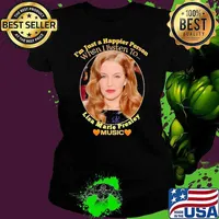 I'm just a happier person when listen to lisa marie presley s Ladies tee