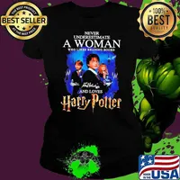 Never underestimate a woman who likes reading books and loves Harry Potter signatures shirt