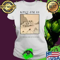 Nice grog They Play Our Song On The Far Side Of Your Dial KPLU FM Radio Station T-Shirt Ladies tee