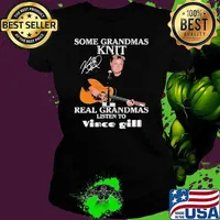 Some grandmas knit real grandmas listen to Vince Gill signature s Ladies tee
