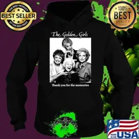 The golden girls thank you for the memories tv T-Shirt Hoodie