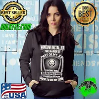 Window installer the hardest part of my job being nice how to do job skull s Hoodie