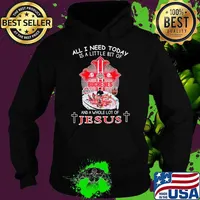 All I need today is a little bit of Ohio state buckeyes and a whole lot of Jesus Shirt Hoodie