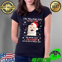 Scottish fold cat I'm telling you not a cat my mom said a baby always right xmas s Ladies Tee