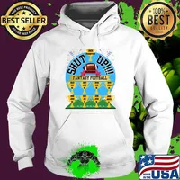 Shut up fantasy football group cup champion 2023 T-Shirt Hoodie