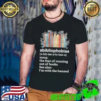 Abibliophobiaa definition the fear of running out of books see also flower shirt