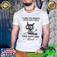 I Like To Party And By Party I Mean Take Naps And Read Black Cat shirt