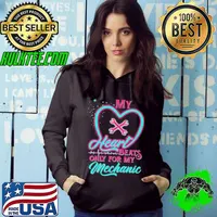 My heart beats only for my Mechanic s Hoodie