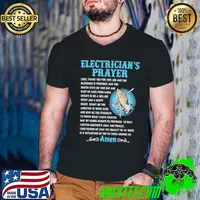 Electrician's Prayer Thank For This Job And The Blessing It Provides Amen Pray shirt